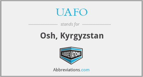 UAFO - Osh, Kyrgyzstan