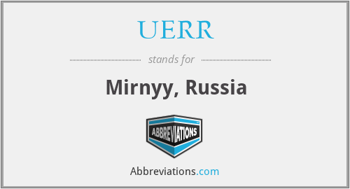 UERR - Mirnyy, Russia