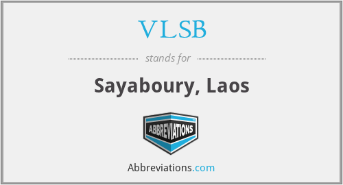VLSB - Sayaboury, Laos