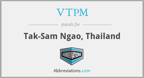 VTPM - Tak-Sam Ngao, Thailand