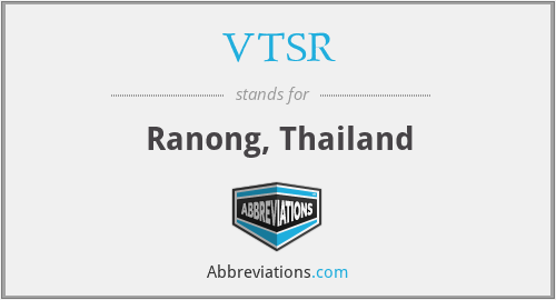 VTSR - Ranong, Thailand