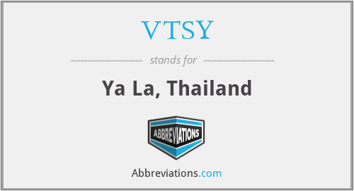 VTSY - Ya La, Thailand