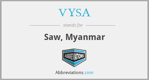 VYSA - Saw, Myanmar