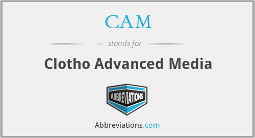 CAM - Clotho Advanced Media