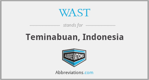 WAST - Teminabuan, Indonesia