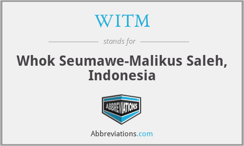 WITM - Whok Seumawe-Malikus Saleh, Indonesia