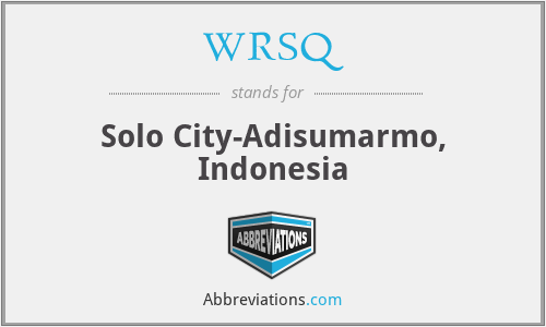 WRSQ - Solo City-Adisumarmo, Indonesia