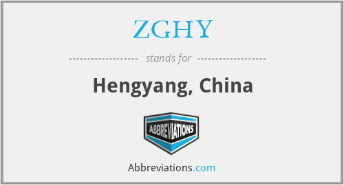 ZGHY - Hengyang, China