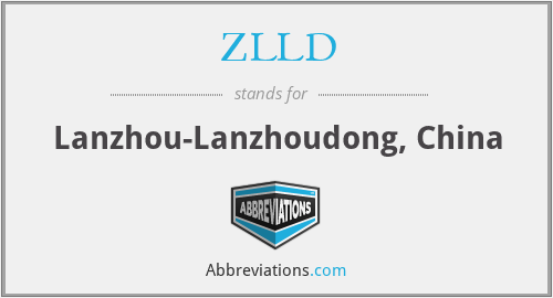 ZLLD - Lanzhou-Lanzhoudong, China