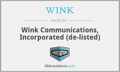 WINK - Wink Communications, Incorporated (de-listed)