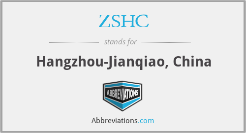 ZSHC - Hangzhou-Jianqiao, China