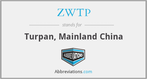 ZWTP - Turpan, Mainland China