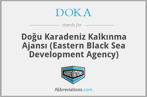 DOKA - Doğu Karadeniz Kalkınma Ajansı (Eastern Black Sea Development Agency)