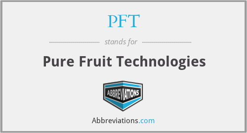 PFT - Pure Fruit Technologies