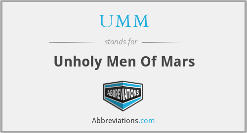 UMM - Unholy Men Of Mars
