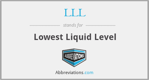 LLL - Lowest Liquid Level