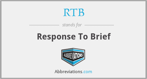 RTB - Response To Brief