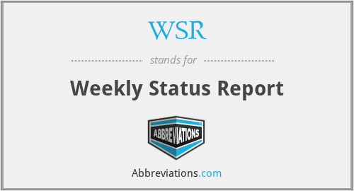 WSR - Weekly Status Report