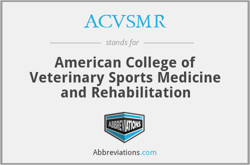 ACVSMR - American College of Veterinary Sports Medicine and Rehabilitation