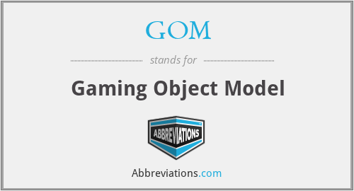GOM - Gaming Object Model