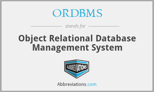 ORDBMS - Object Relational Database Management System