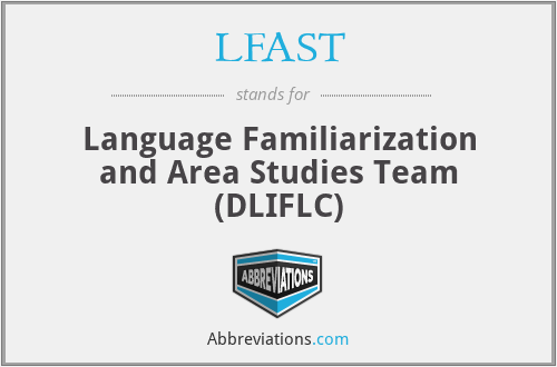 LFAST - Language Familiarization and Area Studies Team (DLIFLC)