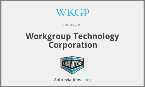WKGP - Workgroup Technology Corporation