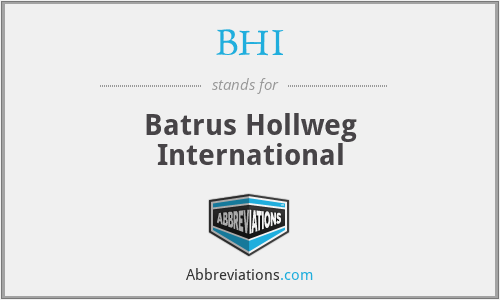 BHI - Batrus Hollweg International