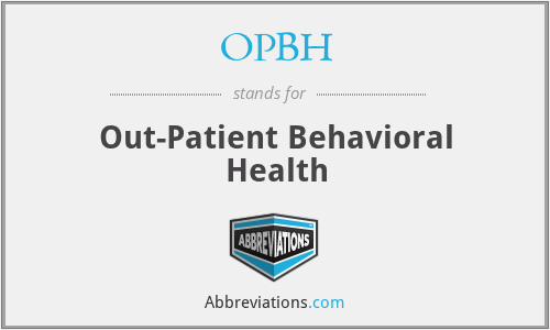 OPBH - Out-Patient Behavioral Health