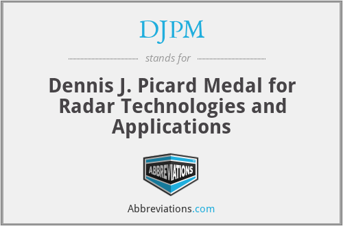 DJPM - Dennis J. Picard Medal for Radar Technologies and Applications