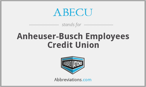 ABECU - Anheuser-Busch Employees Credit Union