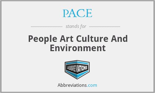 PACE - People Art Culture And Environment
