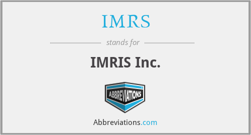IMRS - IMRIS Inc.
