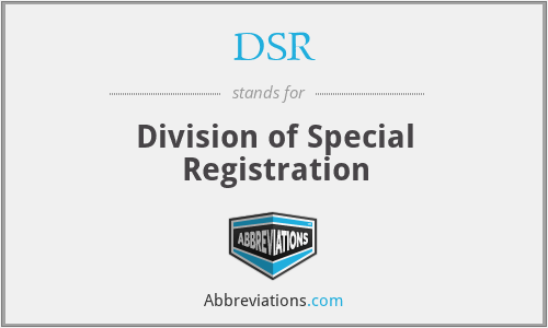 DSR - Division of Special Registration