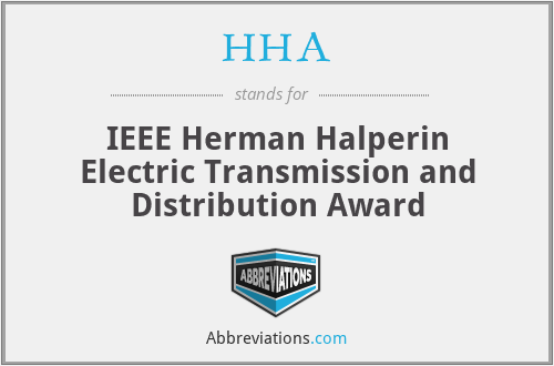 HHA - IEEE Herman Halperin Electric Transmission and Distribution Award