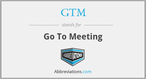 GTM - Go To Meeting