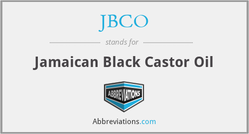 JBCO - Jamaican Black Castor Oil