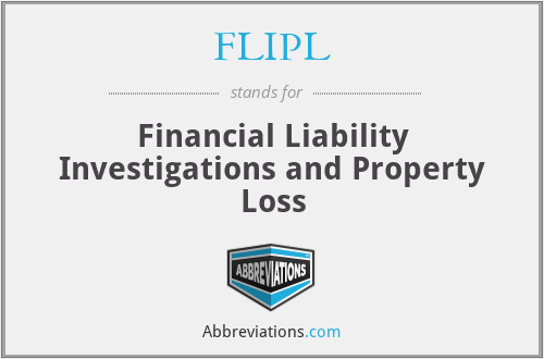FLIPL - Financial Liability Investigations and Property Loss