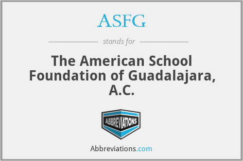 ASFG - The American School Foundation of Guadalajara, A.C.