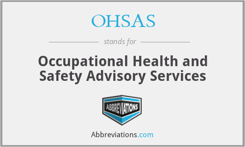 OHSAS - Occupational Health and Safety Advisory Services