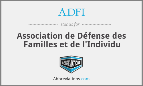ADFI - Association de Défense des Familles et de l'Individu
