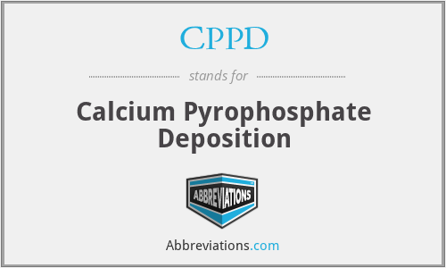 CPPD - Calcium Pyrophosphate Deposition