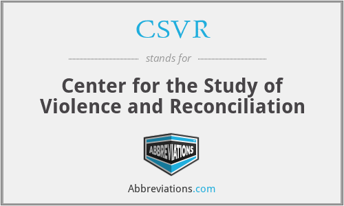 CSVR - Center for the Study of Violence and Reconciliation