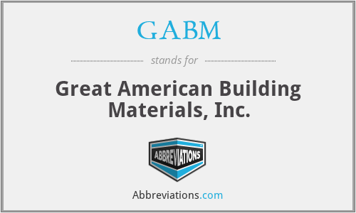 GABM - Great American Building Materials, Inc.