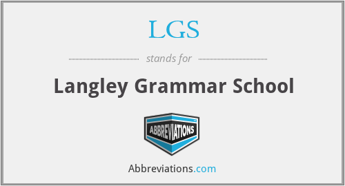LGS - Langley Grammar School
