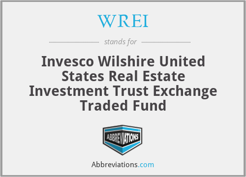 WREI - Invesco Wilshire United States Real Estate Investment Trust Exchange Traded Fund