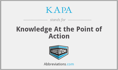 KAPA - Knowledge At the Point of Action