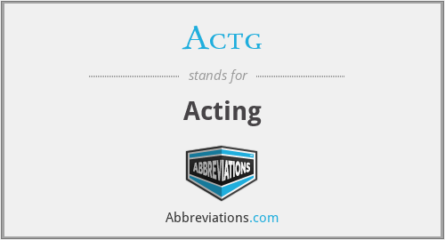 Actg - Acting