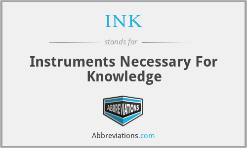INK - Instruments Necessary For Knowledge