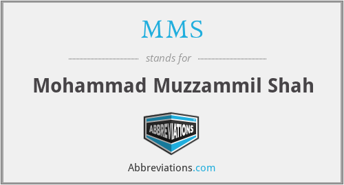 MMS - Mohammad Muzzammil Shah